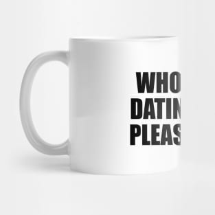 Whoever is dating my ex please cheat Mug